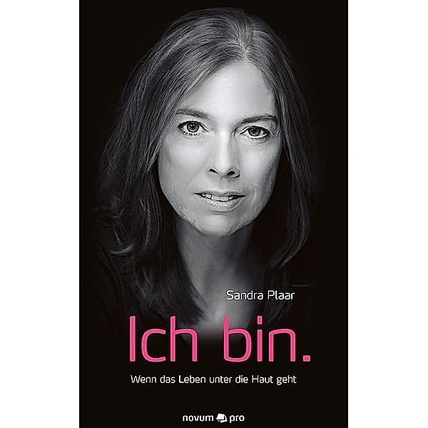 Ich bin., Sandra Plaar