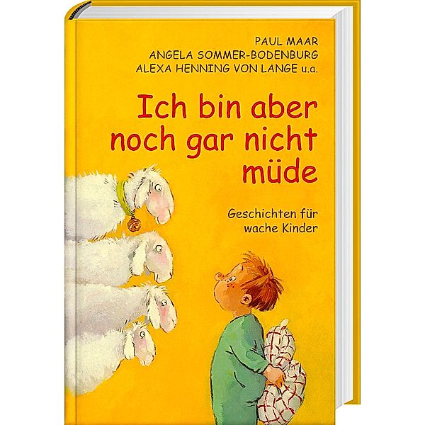 Ich bin aber noch gar nicht müde, Paul Maar, Angela Sommer-Bodenburg, Alexa Hennig Von Lange