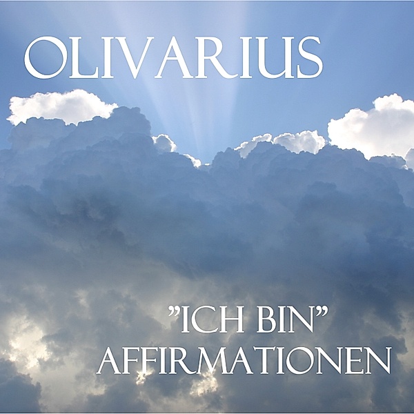 Ich bin - Affirmationen, Olivarius