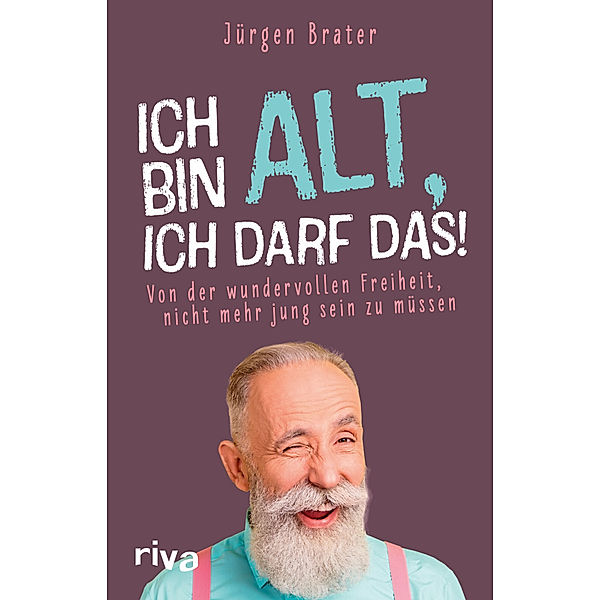 Ich bin alt, ich darf das, Jürgen Brater