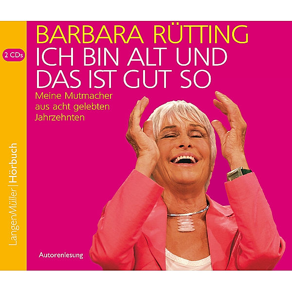 Ich bin alt und das ist gut so (CD), Barbara Rütting