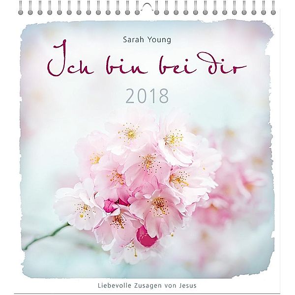 Ich bin bei dir 2018 - Wandkalender, Sarah Young