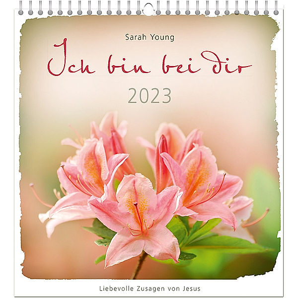 Ich bin bei dir 2023 - Wandkalender, Sarah Young