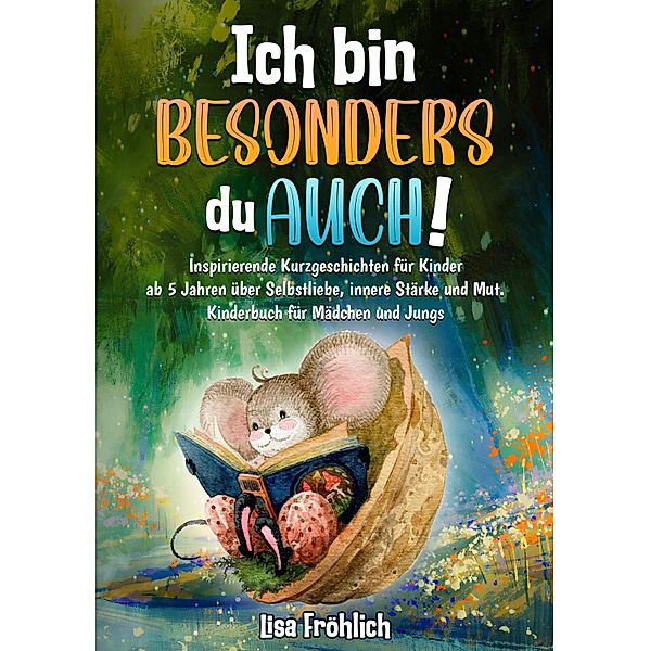 Ich bin besonders, du auch!, Lisa Fröhlich