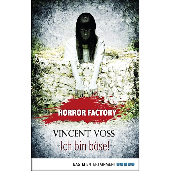 Ich bin böse! / Horror Factory Bd.19, Vincent Voss