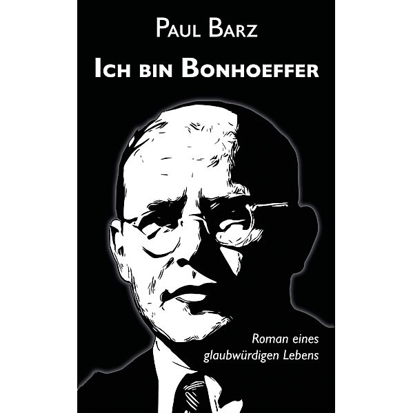 Ich bin Bonhoeffer, Paul Barz