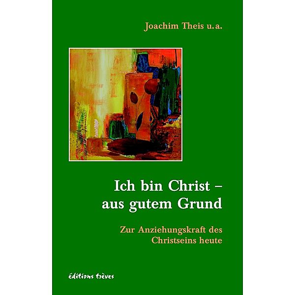 Ich bin Christ - aus gutem Grund