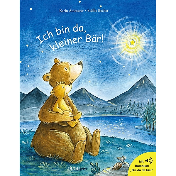 Ich bin da, kleiner Bär!, Karin Ammerer