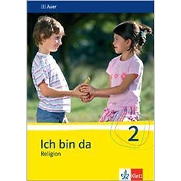 Ich bin da, Religionsbuch für die Grundschule: 3 Ich bin da 2, Friedrich Fischer