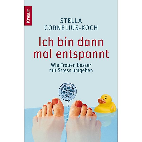 Ich bin dann mal entspannt, Stella Cornelius-Koch