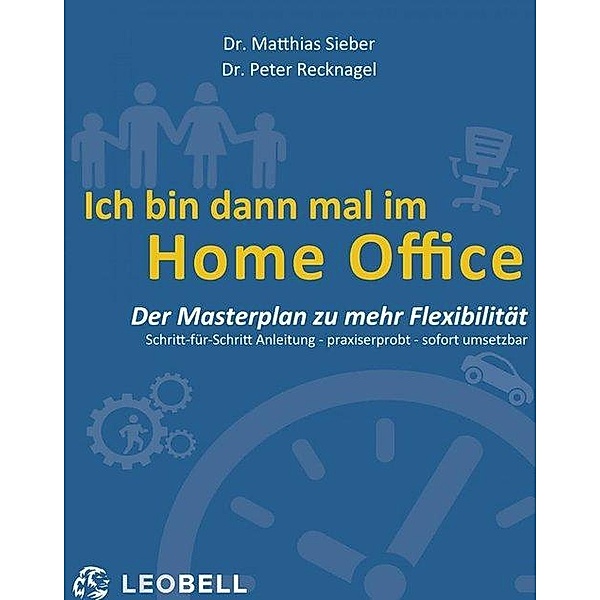 Ich bin dann mal im Home Office, Peter Recknagel, Matthias Sieber