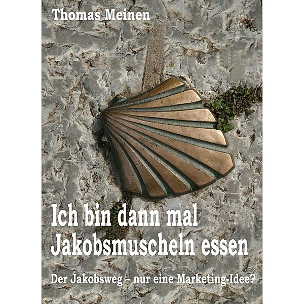 Ich bin dann mal Jakobsmuscheln essen, Thomas Meinen