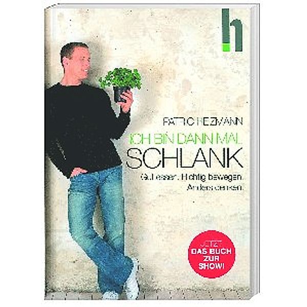 Ich bin dann mal schlank, Patric Heizmann