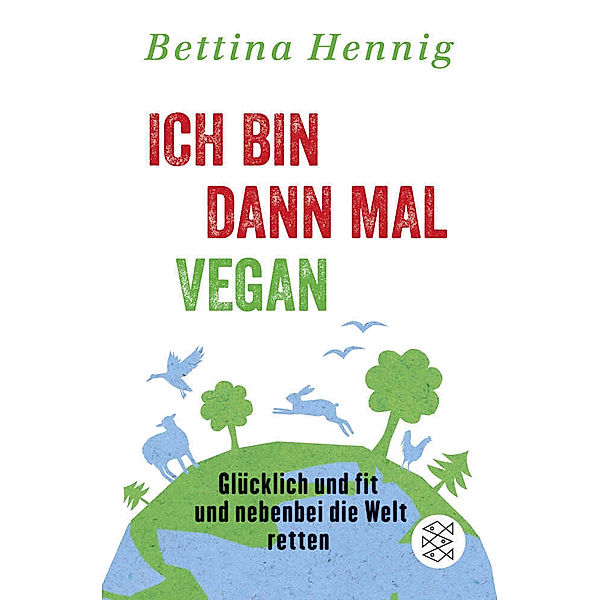 Ich bin dann mal vegan, Bettina Hennig