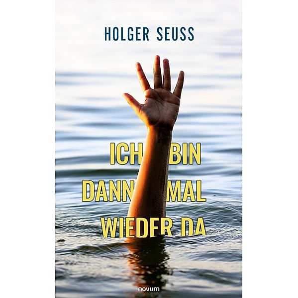 Ich bin dann mal wieder da, Holger Seuss