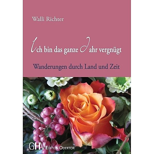 Ich bin das ganze Jahr vergnügt, Walli Richter