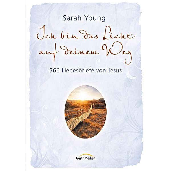 Ich bin das Licht auf deinem Weg, Sarah Young