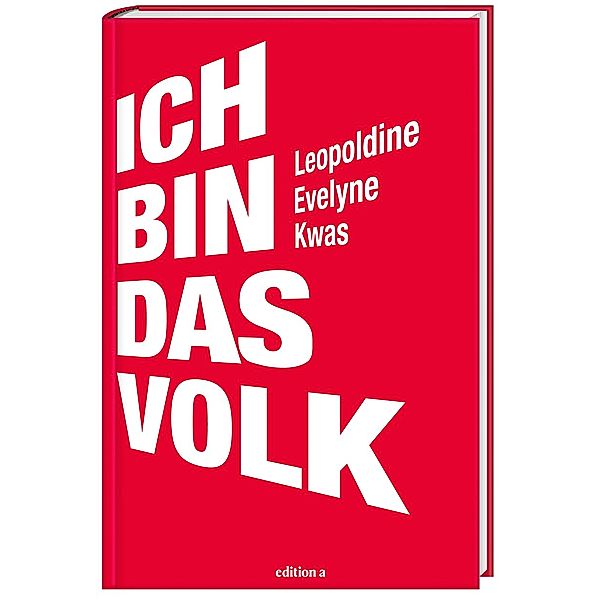 Ich bin das Volk, Leopoldine Evelyne Kwas