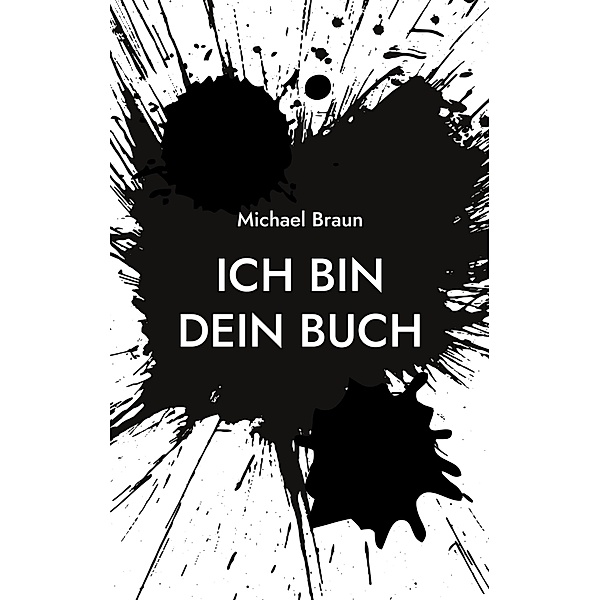 Ich bin dein Buch, Michael Braun
