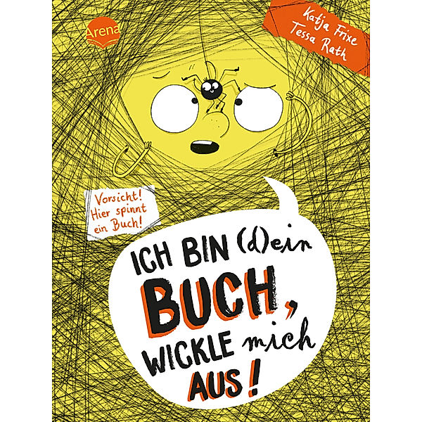 Ich bin (d)ein Buch, wickle mich aus! Vorsicht: Hier spinnt ein Buch / Ich bin (d)ein Buch Bd.3, Katja Frixe