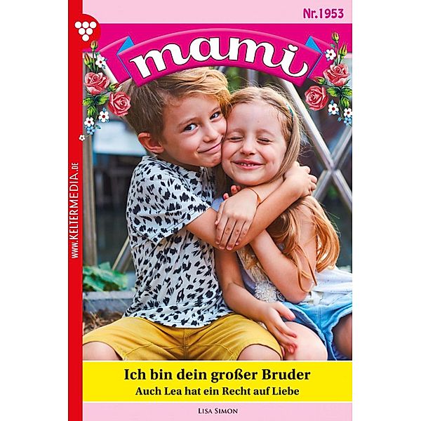 Ich bin dein großer Bruder / Mami Bd.1953, Lisa Simon