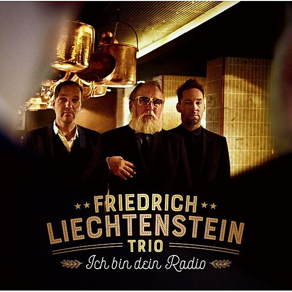 Ich bin dein Radio, Friedrich Liechtenstein Trio