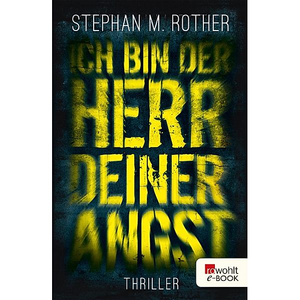 Ich bin der Herr deiner Angst / Albrecht & Friedrichs Bd.1, Stephan M. Rother