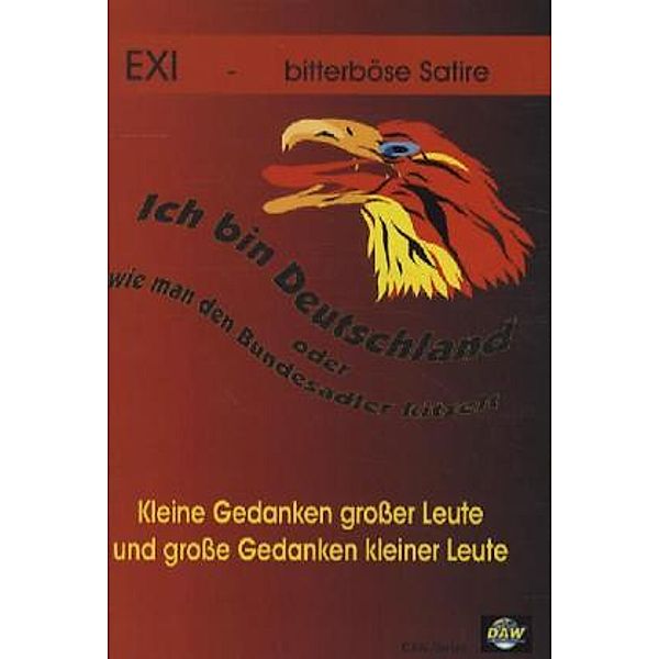 Ich bin Deutschland oder wie man den Bundesadler kitzelt, Günter Englmeier