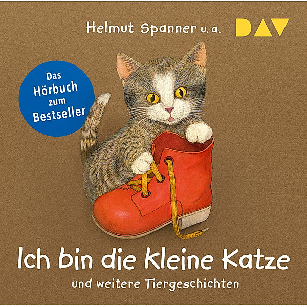 Ich bin die kleine Katze und weitere Tiergeschichten,1 Audio-CD, Helmut Spanner, Sandra Grimm, Hannelore Dierks