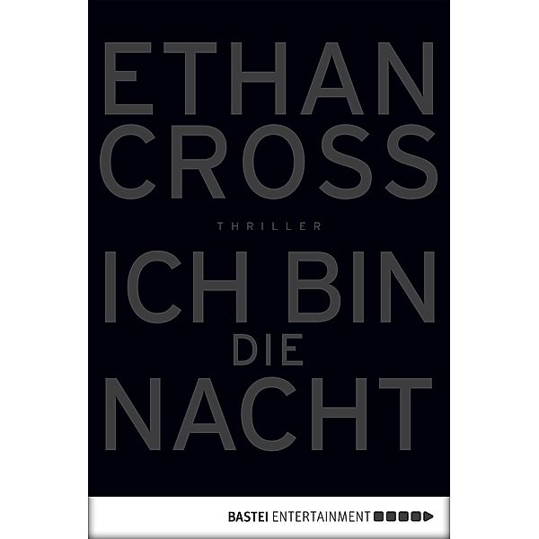 Ich bin die Nacht / Francis Ackerman junior Bd.1, Ethan Cross