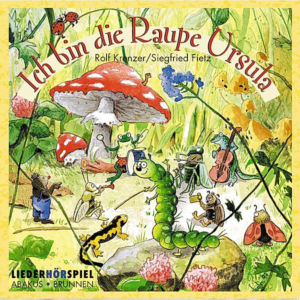 Ich bin die Raupe Ursula. CD, Siegfried Fietz, Rolf Krenzer