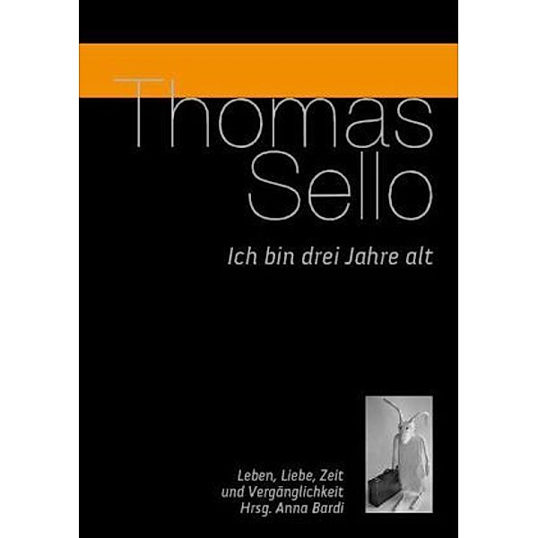 Ich bin drei Jahre alt, m. 1 DVD, Thomas Sello