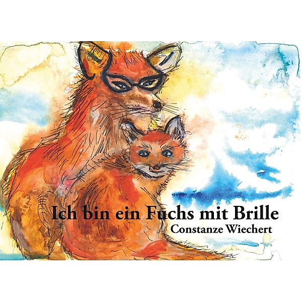 Ich bin ein Fuchs mit Brille, Constanze Wiechert