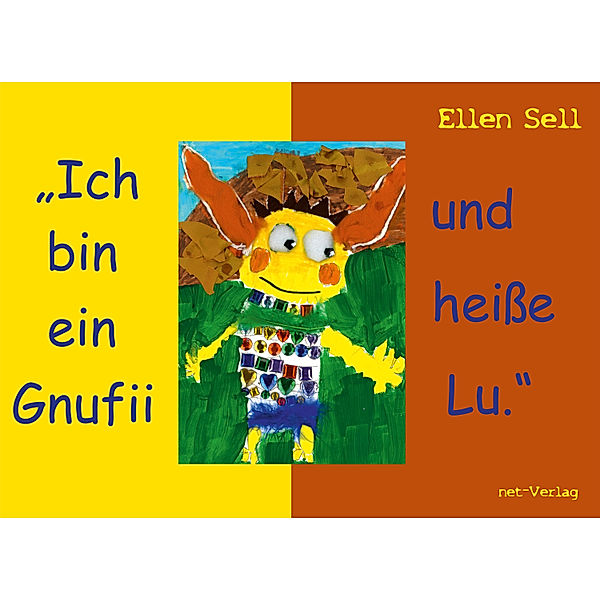 Ich bin ein Gnufii und heiße Lu, Ellen Sell