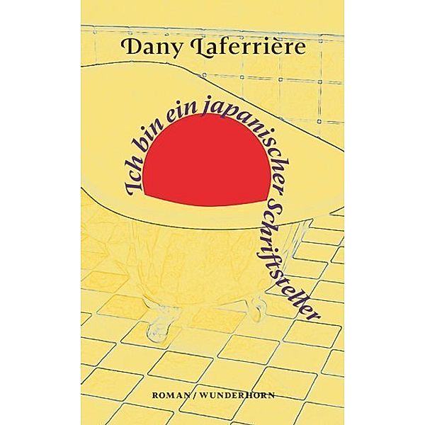 Ich bin ein japanischer Schriftsteller, Dany Laferrière