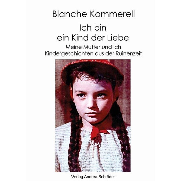 Ich bin ein Kind der Liebe, Blanche Kommerell