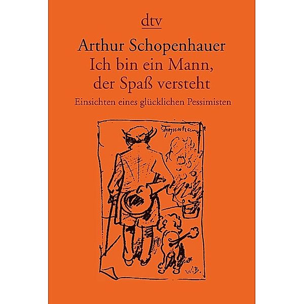 Ich bin ein Mann, der Spaß versteht, Arthur Schopenhauer