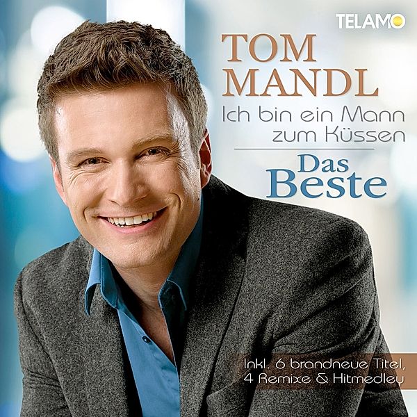 Ich bin ein Mann zum Küssen, Tom Mandl