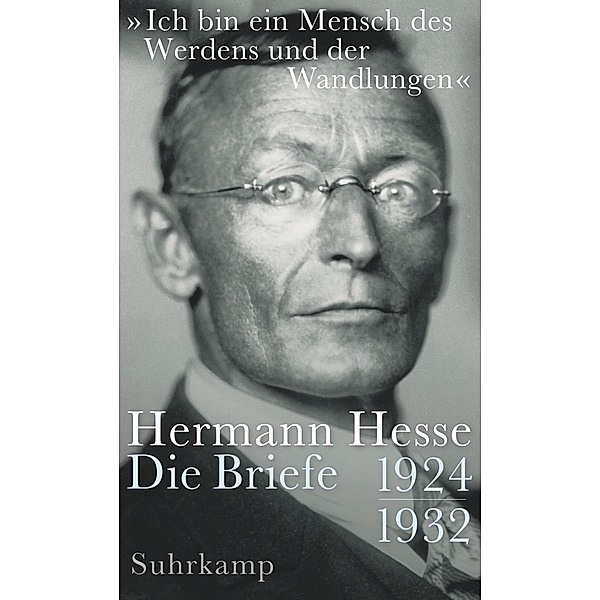 Ich bin ein Mensch des Werdens und der Wandlungen, Hermann Hesse