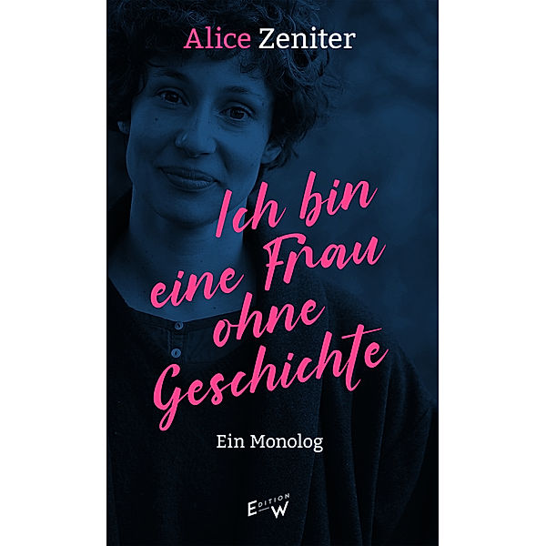 Ich bin eine Frau ohne Geschichte, Alice Zeniter