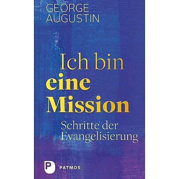 Ich bin eine Mission, George Augustin