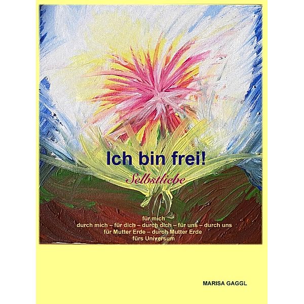 Ich bin frei! Selbstliebe, Marisa Gaggl