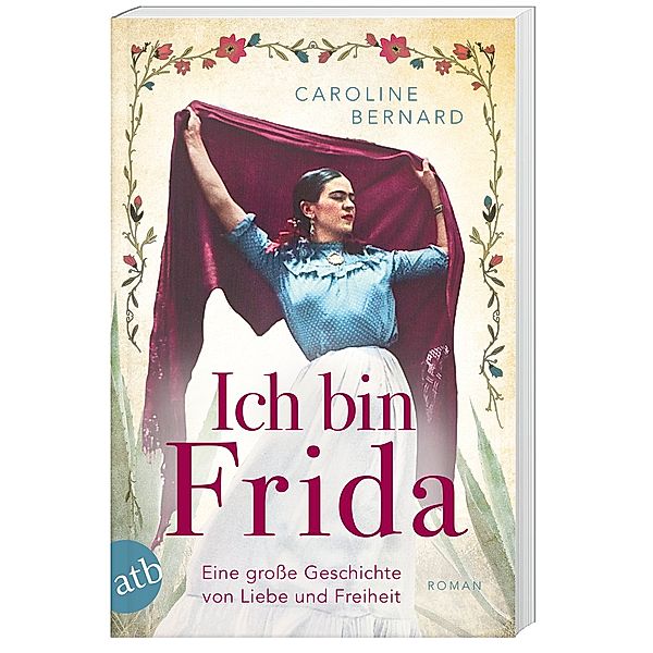 Ich bin Frida / Mutige Frauen zwischen Kunst und Liebe Bd.23, Caroline Bernard