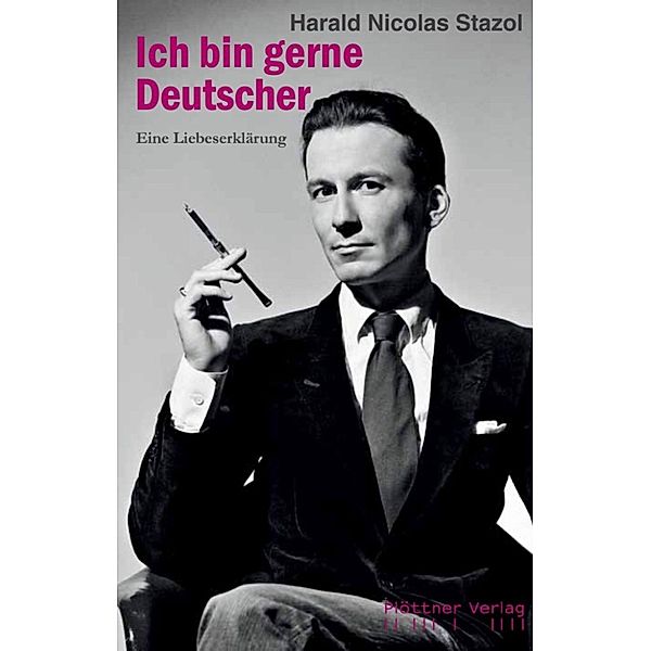 Ich bin gerne Deutscher, Harald Nicolas Stazol