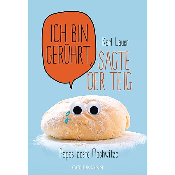 Ich bin gerührt, sagte der Teig, Karl Lauer