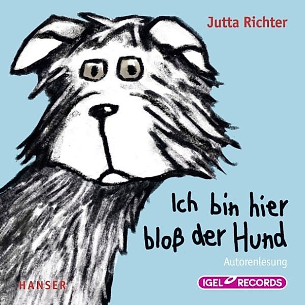 Ich bin hier bloß Band 2: Ich bin hier bloß der Hund, Jutta Richter