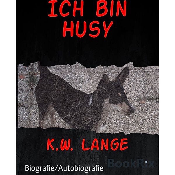 Ich bin Husy, K.W. Lange