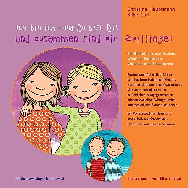 Ich bin ich - und Du bist Du! Und zusammen sind wir Zwillinge!, Christina Hauptmann, Silke Carl