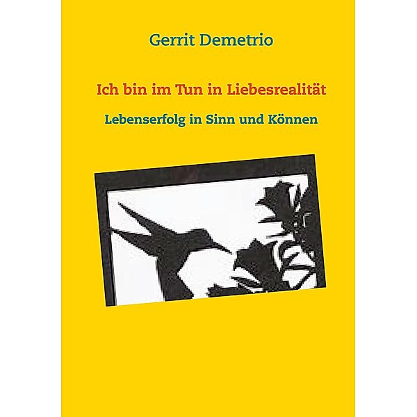 Ich bin im Tun in Liebesrealität, Gerrit Demetrio