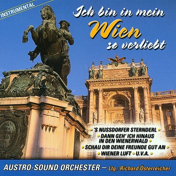 Ich bin in mein Wien so verliebt, Austro-Sound Orchester